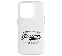 Pehtigo WI City reconstruit à partir de Cendres pour Homme et Femme. Coque pour iPhone 14 Pro