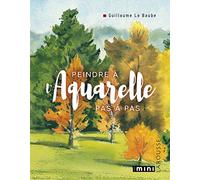 Peindre à l'Aquarelle - pas à pas