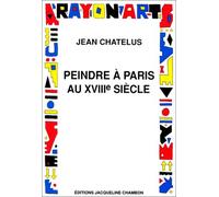 Peindre à Paris au XVIIIe siècle