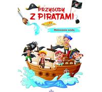Peindre avec l'eau Aventures avec les pirates - Zbigniew Płażewski, Elżbieta Rola (Ausmalbücher für Kinder auf Polnisch)