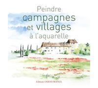 Peindre campagnes et villages à l'aquarelle - Yvon Carlo - Ouest France - broché - Guide