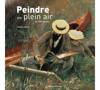 Peindre en plein air : L'endurance au travail au XIXe siècle