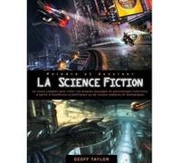 PEINDRE ET DESSINER LA SCIENCE FICTION