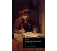 Peindre et penser la peinture au XVIIe siècle : la théorie de l'art de Samuel van Hoogstraten