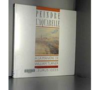 Peindre l'aquarelle à la manière de William Turner