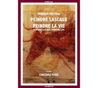 Peindre Lascaux, Peindre La Vie