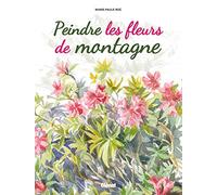 Marie-Paule Roc – Peindre les fleurs de montagne – Guide – Broché