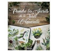 Peindre les secrets de la forêt à l'aquarelle