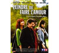 Peindre Ou Faire L'amour
