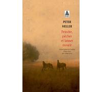 Peindre, pêcher et laisser mourir - Peter Heller - Actes sud - Poche - Roman