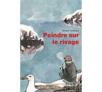 Peindre sur le rivage - Anneli Furmark - L'an 2 Eds - broché - Roman adolescent dès 13 ans