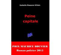 Peine capitale (Prix Maurice Bouvier 2015)