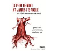 Peine de mort n'a jamais été abolie (La) - L'Envolée - Du Bout De La Ville Eds - broché - Essai