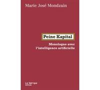 Peine Kapital Marie-José Mondzain (Auteur)