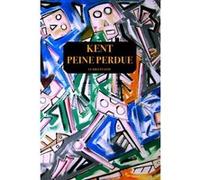 Peine perdue Kent (Auteur)