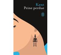 Peine perdue - Kent - J'ai Lu - Poche - Roman