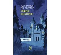 Peines de mots perdus - Jean-Laurent Del Socorro - J'ai Lu - Poche - Roman