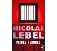 Nicolas Lebel – Peines perdues – Une tragédie en cinq actes – broché