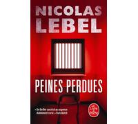 Peines perdues - Nicolas Lebel - Lgf - Poche - Roman