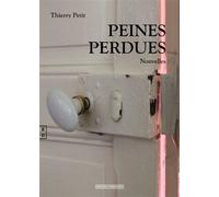 Peines perdues - Thierry Petit - Complicites Eds - broché - Nouvelles