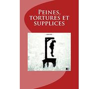 Peines, tortures et supplices