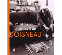 Peintres Dans L'oeil De Doisneau
