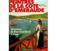Peintres De La Côte D'emeraude - 160 Peintres Du Mont-Saint-Michel À Erquy