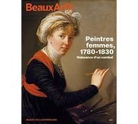 peintres femmes, 1780 1830. naissance d'un combat: AU MUSEE DU LUXEMBOURG