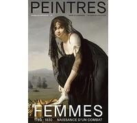 PEINTRES FEMMES, 1780-1830 NAISSANCE D'UN COMBAT (JOURNAL)
