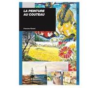 Peinture au couteau F. Florent (Auteur)