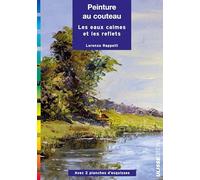 Peinture au couteau : les eaux calmes et les reflets