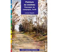 Peinture au couteau paysages campagne foret Lorenzo Rappelli (Auteur)