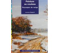 Peinture au couteau : paysages de neige