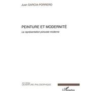 Juan Garcia-Porrero – Peinture et modernité – La représentation picturale moderne – Essai – Broché