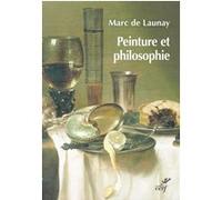 Peinture et philosophie Marc de Launay (Auteur), Marc de Launay (Traduction)