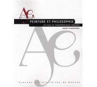 Peinture Et Philosophie - Un Essai De Phénoménologie Comparée