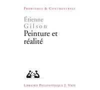 Peinture et réalité - Etienne Gilson - Vrin - broché - Livre