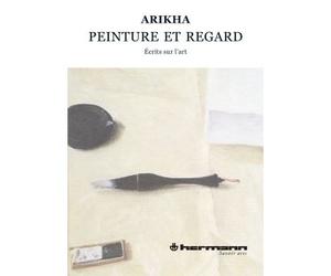 Peinture et regard Écrits sur l'art, 1965-2009 - Avigdor Arikha - Hermann - broché - Livre