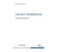 Juan Garcia-Porrero – Peinture et représentation : L'avènement pictural – L'Harmattan