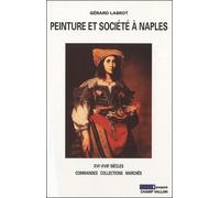 PEINTURE ET SOCIETE A NAPLES - XVIe-XVIIIe SIECLES - Gérard Labrot - Champ Vallon - broché - Beau livre
