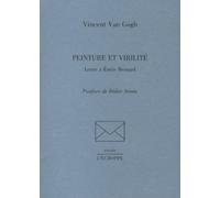Peinture Et Virilité - Lettre À Emile Bernard
