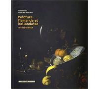 Peinture Flamande et Hollandaise. XVe - XVIIIe siècle
