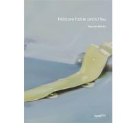 Peinture froide prend feu Edition bilingue français-anglais - Pascale Rémita - Imogene - broché - Monographie