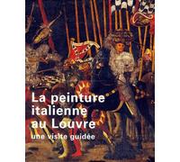 PEINTURE ITALIENNE AU LOUVRE (LA)
