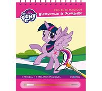 Peinture magique My Little Pony - Bienvenue à Ponyville: Avec 1 pinceau et 4 tableaux magiques