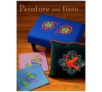 Peinture Sur Tissus - 16 Modèles Inspirés De Motifs Anciens
