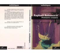 Raphaël Rubinstein – Peintures croisées – Broché – L'Harmattan
