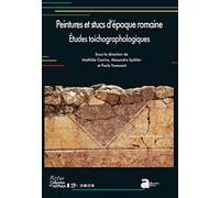 Peintures et stucs d'époque romaine. Etudes toichographologiques: Actes du 33e colloque de l'AFPMA, Bordeaux, 25 et 26 novembre 2021