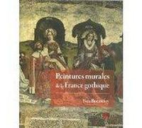 Peintures murales de la France gothique - Yves Bonnefoy - Uga - broché - Etude