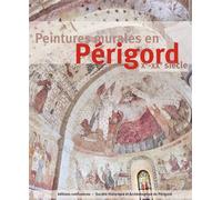 Peintures murales en Périgord Xe - xxe siècle - Dominique Audrerie - Confluences Eds - broché - Essai